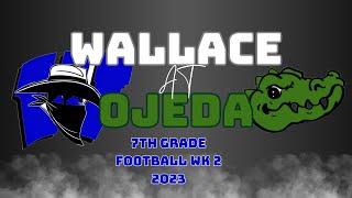 Wallace Rangers 7th Grade Football At Ojeda Gators Wk 2 2023 [upl. by Acessej]