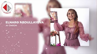 Elnarə Abdullayeva  Ay Ömrüm Yeni 2023 [upl. by Nelac]