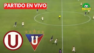 UNIVERSITARIO VS LIGA DE QUITO LDU  COPA LIBERTADORES FECHA 1 GRUPO D  EN VIVO [upl. by Asare]