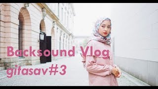 Backsound Vlog gitasav3 No Copyright [upl. by Bourke90]