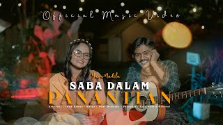 Yaya Nadila  Saba Dalam Panantian  Official Music Video [upl. by Claudie329]