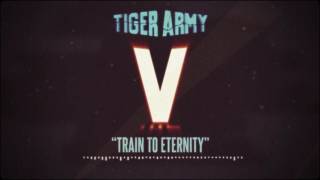 Tiger Army  Train to Eternity [upl. by Ajna]