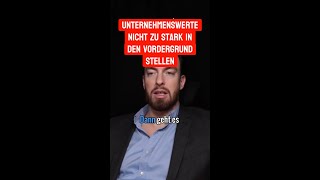 Unternehmenswerte nicht zu stark in den Vordergrund stellenmp4 [upl. by Cort]