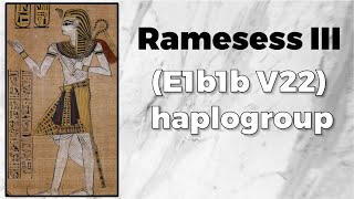 Ramesess III yDNA E1b1b  The ancient Egyptians race EP 3 [upl. by Annavoeg209]