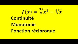 Fonction racinenième continuitémonotoniefonction réciproque [upl. by Jayme]