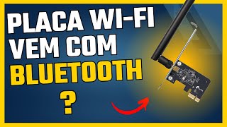 Toda Placa WiFi Também Suporta Bluetooth [upl. by Gerita]