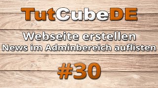 HTML5 amp CSS3  Webseite erstellen News tabellarisch im Adminbereich darstellen 30 TuTCube [upl. by Naxela]