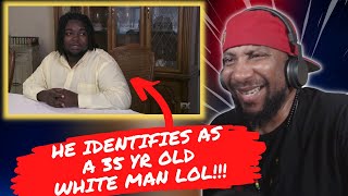 Young black teen SELF IDENTIFIES as a 35 year old WHITE MAN  TOASTyB Reacts [upl. by Im782]