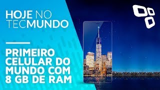 Primeiro celular do mundo com 8 GB de RAM  Hoje no TecMundo [upl. by Enayd698]