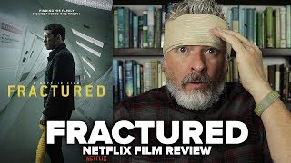 Fractured 2019 Netflix Film Review [upl. by Lolanthe814]