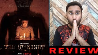 The 8th Night Review  The 8th Night Netflix Review  The 8th Night Movie Review  Faheem Taj [upl. by Pangaro]