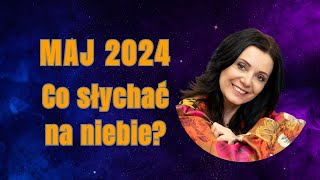 MAJ 2024 r Co słychać na niebie [upl. by Clarey]