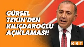 Gürsel Tekinden çok konuşulacak Kılıçdaroğlu açıklaması [upl. by Eyahc274]