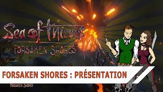 FR Sea of Thieves  Tuto et Présentation The Foresaken Shores  CosmétiquesQuête [upl. by Blair349]