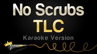 TLC  No Scrubs Karaoke Version [upl. by Trevorr317]