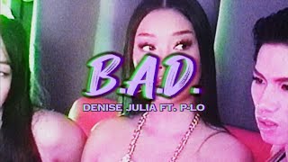 Denise Julia  BAD feat PLo Lyric Video [upl. by Raffin]