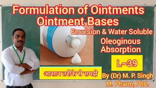 Formulation of Ointment  Ointment Bases  Classification amp Examples  Pharmaceutics  L39 [upl. by Rianna]