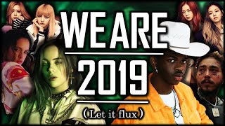 315 NEW SONGS ♫WE ARE 2019♫ Let It Flux Year End Mashup 2019 By Blanter Co [upl. by Nitsua]