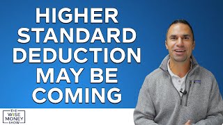 Higher Standard Deduction May Be Coming [upl. by Noiram]