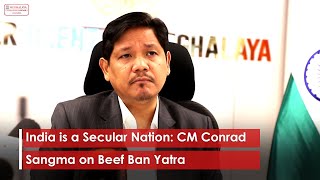 India is a Secular Nation CM Conrad Sangma on Beef Ban Yatra [upl. by Andeee]