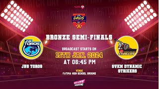 JFSC DADS PREMIER LEAGUE BRONZE SEMI FINAL1  JNS TOROS VS SVKM DYNAMIC STRIKERS [upl. by Rednav]