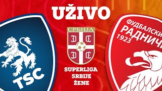 SUPERLIGA SRBIJE ŽENE TSC  Radnički 1923 [upl. by Pavlish]