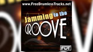 FDT Jamming to the Groove  Drumless wwwFreeDrumlessTracksnet [upl. by Meggi]