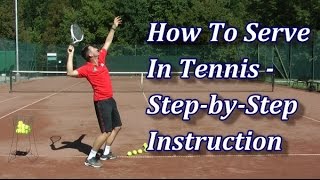 How To Serve In Tennis In 7 Steps  Serve Technique Tutorial [upl. by Adlemi710]