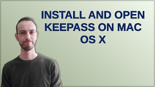 Install and open KeePass on Mac OS X [upl. by Dougald10]