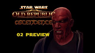 SWTOR ASCENDENCE  EPISODE 2 PREVIEW [upl. by Dianne]