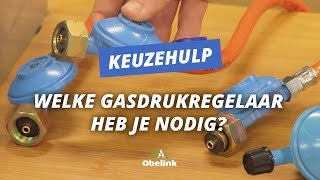 Welke gasdrukregelaar heb ik nodig  Gasdrukregelaar kiezen  Obelink [upl. by Edlun]