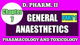 DPHARMA  II  GENERAL ANESTHETICS  CHAPTER 7  PART 1  PHARMACOLOGY amp TOXICOLOGY [upl. by Samal442]