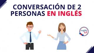 Conversación de 2 personas en inglés [upl. by Eelsel]