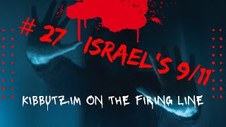 27 ISRAELS 911 KIBBUTZIM ON THE FIRING LINE [upl. by Marven694]