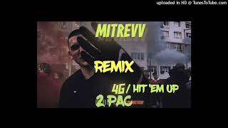 MITREVV X 2PAC  4GHIT EM’ UP REMIX OFFICIAL AUDIO [upl. by Aytac730]