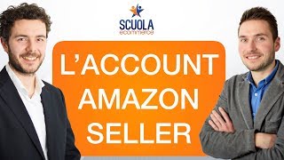 Come Aprire un Account Amazon Seller  Documenti Richiesti [upl. by Crutcher608]