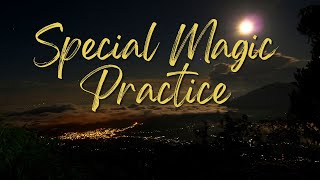 Special Magic Practice  Our Physical Body [upl. by Akcirahs]