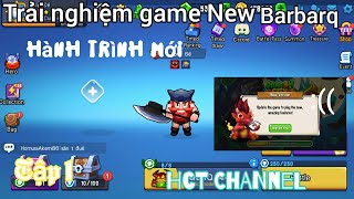 Barbarq Tập 1 Trải Nghiệm Game New Barbarq Và Hành Trình Mới Barbarq  Ngôi Sao Bộ Lạc [upl. by Eninahs]