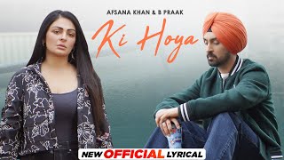 Ki Hoya  Lyrical  Diljit Dosanjh  Neeru Bajwa  B Praak  Jaani  Latest Punjabi Songs 2024 [upl. by Maribeth130]