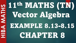 11th maths chapter 8 vector algebra example 813815 tn syllabus hiba maths [upl. by Navillus]