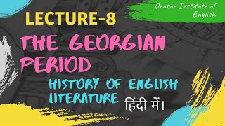 Lecture8  The Georgian Period in English Literature  The History of English Literature [upl. by Adelheid]