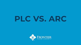 Your Farm Program Decision Price Loss Coverage PLC versus Agriculture Risk Coverage ARC [upl. by Akihc]