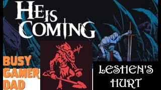 Leshens Hurt  He Is Coming  heiscoming 3 [upl. by Etneciv513]