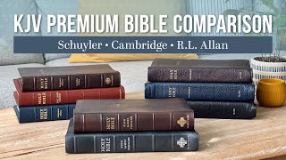 KJV Premium Bible Comparison – Cambridge Schuyler amp RL Allan [upl. by Assilana]