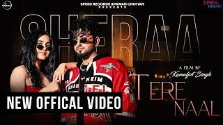 Tere Naal HD Video  Sheraa amp Gurlez Akhtar  Latest Punjabi Songs 2024  New Punjabi Songs 2024 [upl. by Kenny]