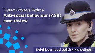 How the antisocial behaviour case review works at DyfedPowys Police  College of Policing [upl. by Pedaias519]