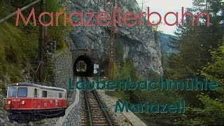 Führerstandsmitfahrt Mariazellerbahn Laubenbachmühle  Mariazell  Cab Ride ÖBB 1099 [upl. by Emelina]