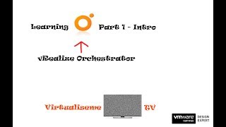 Learning vRealize Orchestrator Part 1  Intro [upl. by Ardnuasak]
