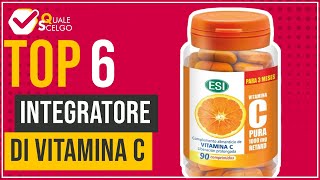 Integratore di vitamina C  Top 6  QualeScelgo [upl. by Blankenship]