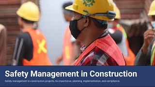 Safety Management in Construction I Best Practices I Compliance [upl. by Nnhoj]